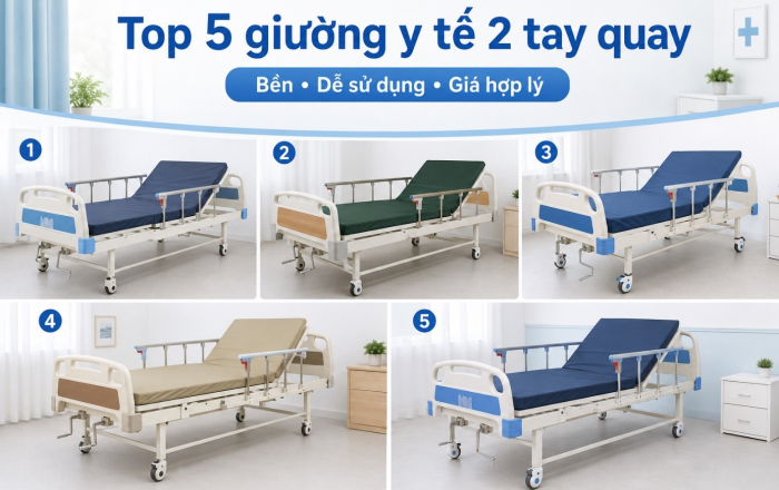 Top 5 giường y tế 2 tay quay bền, dễ sử dụng, giá hợp lý